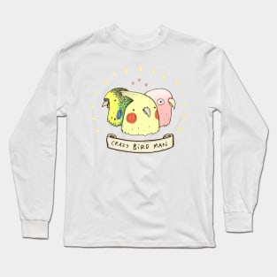 Crazy Bird Man Long Sleeve T-Shirt